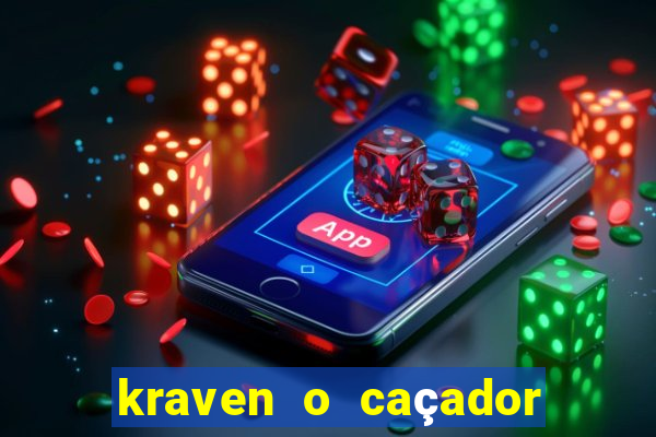 kraven o caçador filme completo dublado download